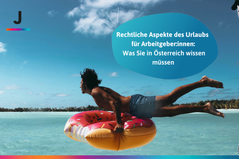 Rechtliche Aspekte des Urlaubs für Arbeitgeber innen Was Sie in